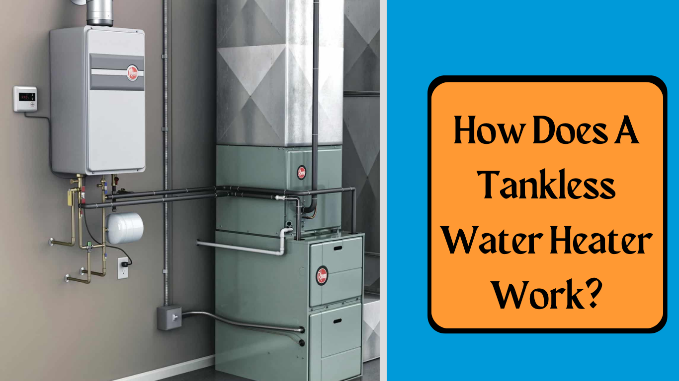 how does a tankless water heater